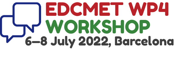 EDCMET WP4 Workshop, 6-8 July 2022, Barcelona