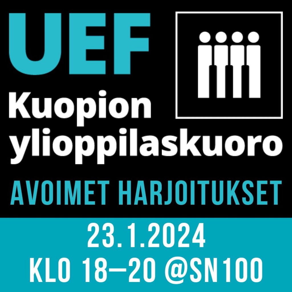 (vain tekstiä) UEF Kuopion ylioppilaskuoron avoimet harjoitukset 23.1.2024 klo. 18 - 20 SN100 -salissa